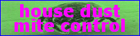 House Dust Mite Eradication and Prevention